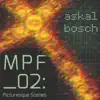 Askal Bosch - Mpf_02: Picturesque Scenes